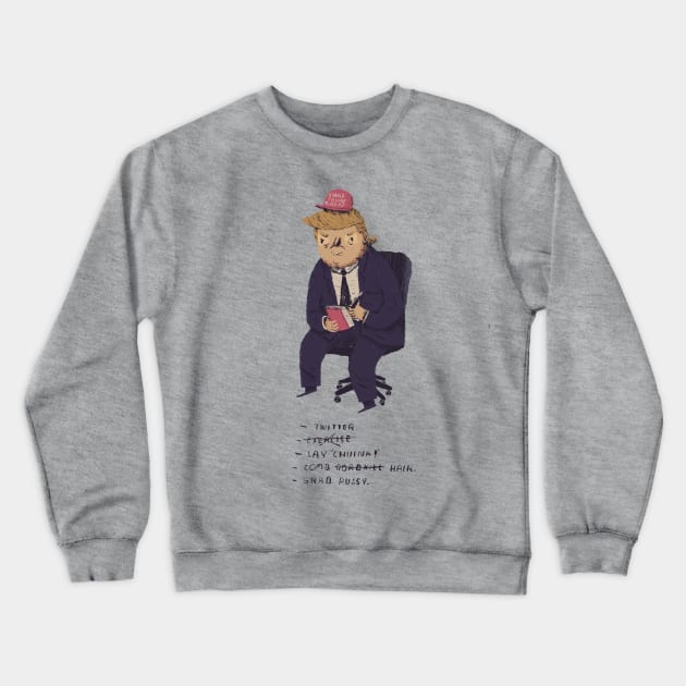 trump to-do list Crewneck Sweatshirt by Louisros